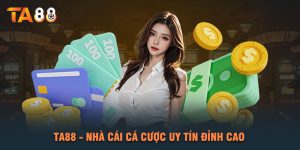 TA88 - Nhà Cái Cá Cược Uy Tín Đỉnh Cao