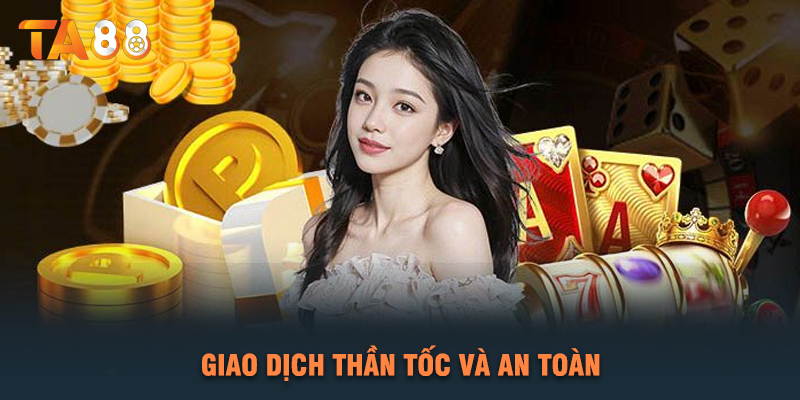 Giao Dịch Thần Tốc Và An Toàn