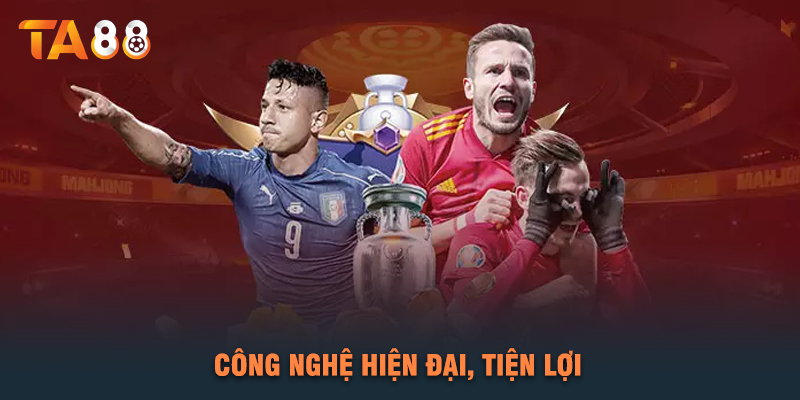 Công Nghệ Hiện Đại, Tiện Lợi